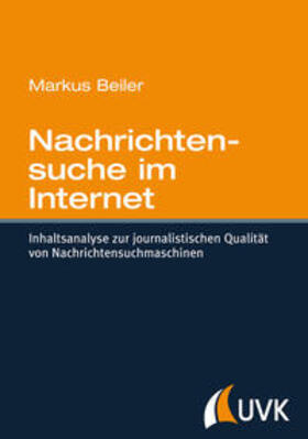 Beiler |  Nachrichtensuche im Internet | Buch |  Sack Fachmedien