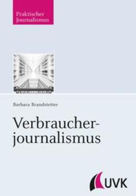 Brandstetter |  Verbraucherjournalismus | Buch |  Sack Fachmedien