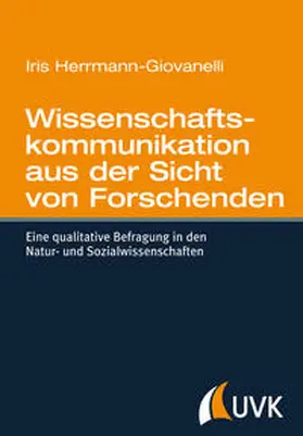 Herrmann-Giovanelli |  Wissenschaftskommunikation aus der Sicht von Forschenden | Buch |  Sack Fachmedien