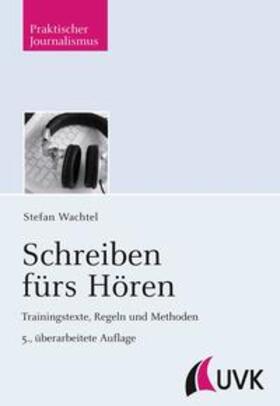 Wachtel |  Schreiben fürs Hören | Buch |  Sack Fachmedien