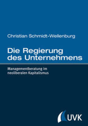 Schmidt-Wellenburg |  Die Regierung des Unternehmens | Buch |  Sack Fachmedien