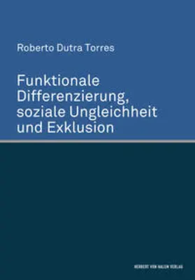 Dutra Torres |  Funktionale Differenzierung, soziale Ungleichheit und Exklusion | Buch |  Sack Fachmedien