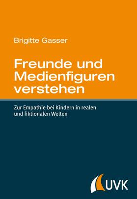 Gasser |  Freunde und Medienfiguren verstehen | eBook | Sack Fachmedien