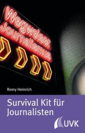 Heinrich |  Survival Kit für Journalisten | Buch |  Sack Fachmedien