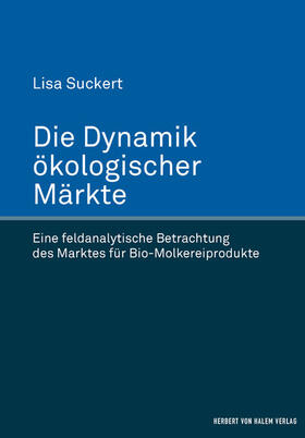 Suckert |  Die Dynamik ökologischer Märkte | eBook | Sack Fachmedien