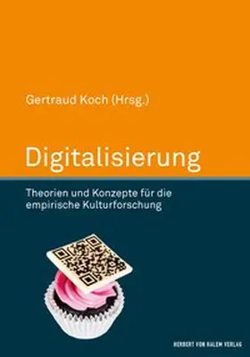 Koch |  Digitalisierung. Theorien und Konzepte für die empirische Kulturforschung | Buch |  Sack Fachmedien