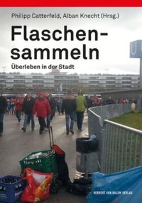 Catterfeld / Knecht |  Flaschensammeln. Überleben in der Stadt | Buch |  Sack Fachmedien