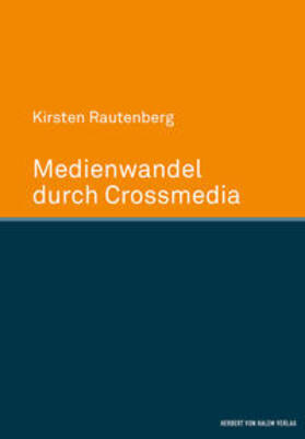 Rautenberg |  Medienwandel durch Crossmedia | Buch |  Sack Fachmedien