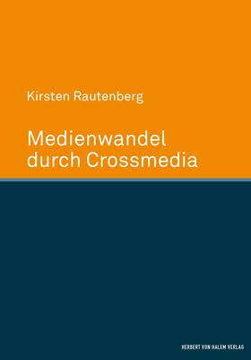 Rautenberg |  Medienwandel durch Crossmedia | eBook | Sack Fachmedien