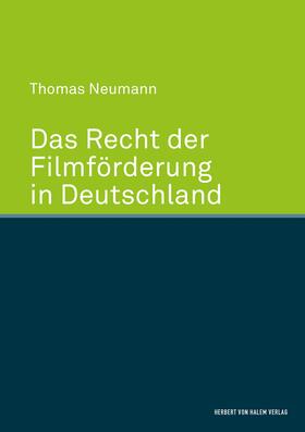 Neumann |  Das Recht der Filmförderung in Deutschland | eBook | Sack Fachmedien
