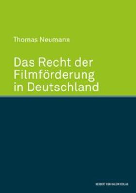 Neumann |  Das Recht der Filmförderung in Deutschland | Buch |  Sack Fachmedien