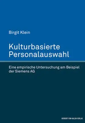 Klein |  Kulturbasierte Personalauswahl. Eine empirische Untersuchung am Beispiel der Siemens AG | Buch |  Sack Fachmedien