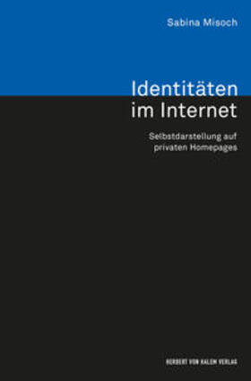 Misoch |  Identitäten im Internet. Selbstdarstellung auf privaten Homepages | Buch |  Sack Fachmedien