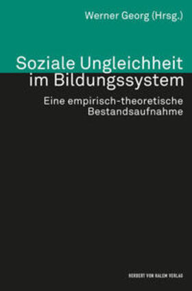 Georg |  Soziale Ungleichheit im Bildungssystem. Eine empirisch-theoretische Bestandsaufnahme | Buch |  Sack Fachmedien