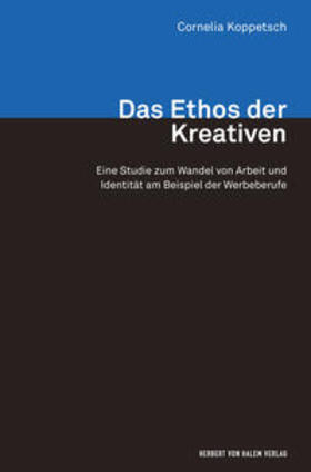 Koppetsch |  Das Ethos der Kreativen | Buch |  Sack Fachmedien