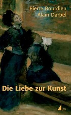 Bourdieu / Darbel |  Die Liebe zur Kunst | Buch |  Sack Fachmedien