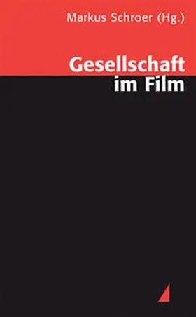 Schroer |  Gesellschaft im Film | Buch |  Sack Fachmedien