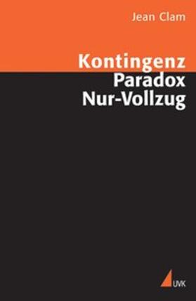 Clam |  Kontingenz, Paradox, Nur-Vollzug | Buch |  Sack Fachmedien