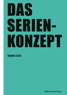 Eick |  Das Serienkonzept | eBook | Sack Fachmedien