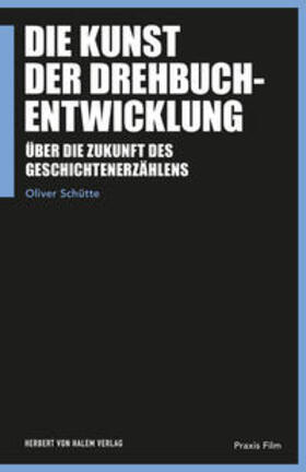 Schütte |  Die Kunst der Drehbuchentwicklung | Buch |  Sack Fachmedien
