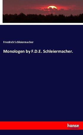 Schleiermacher |  Monologen by F.D.E. Schleiermacher. | Buch |  Sack Fachmedien