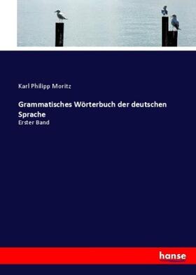 Moritz |  Grammatisches Wörterbuch der deutschen Sprache | Buch |  Sack Fachmedien