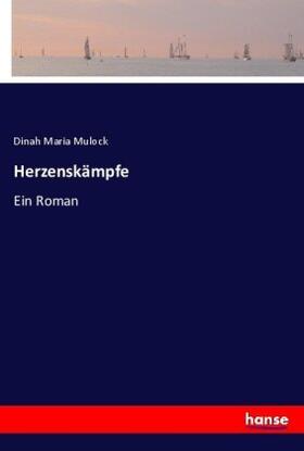 Mulock | Herzenskämpfe | Buch | 978-3-7446-0782-7 | sack.de