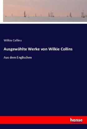 Collins |  Ausgewählte Werke von Wilkie Collins | Buch |  Sack Fachmedien