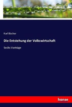 Bücher |  Die Entstehung der Volkswirtschaft | Buch |  Sack Fachmedien