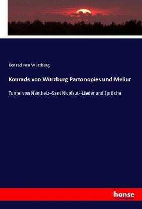 Würzburg |  Konrads von Würzburg Partonopies und Meliur | Buch |  Sack Fachmedien