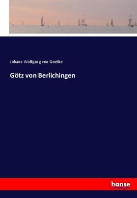 Goethe |  Götz von Berlichingen | Buch |  Sack Fachmedien