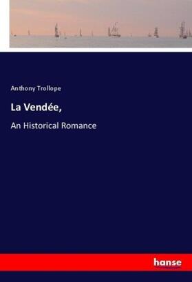 Trollope |  La Vendée, | Buch |  Sack Fachmedien