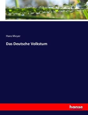 Meyer |  Das Deutsche Volkstum | Buch |  Sack Fachmedien