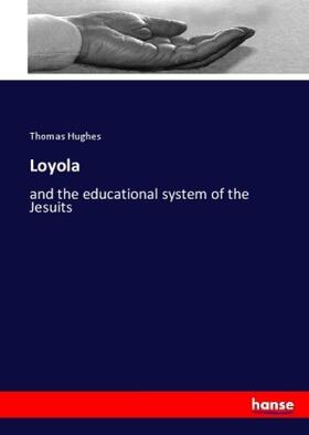 Hughes |  Loyola | Buch |  Sack Fachmedien