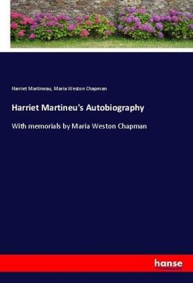 Martineau / Chapman |  Harriet Martineu's Autobiography | Buch |  Sack Fachmedien