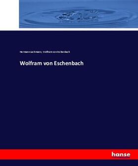 Lachmann / Eschenbach |  Wolfram von Eschenbach | Buch |  Sack Fachmedien