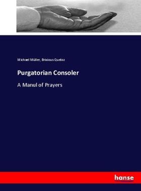 Müller / Queloz |  Purgatorian Consoler | Buch |  Sack Fachmedien