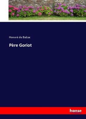 Balzac |  Père Goriot | Buch |  Sack Fachmedien