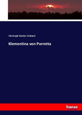 Wieland |  Klementina von Porretta | Buch |  Sack Fachmedien