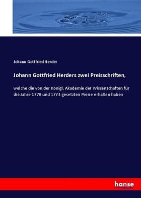 Herder |  Johann Gottfried Herders zwei Preisschriften, | Buch |  Sack Fachmedien