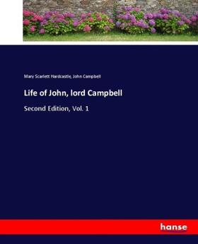 Hardcastle / Campbell |  Life of John, lord Campbell | Buch |  Sack Fachmedien