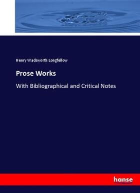 Longfellow |  Prose Works | Buch |  Sack Fachmedien