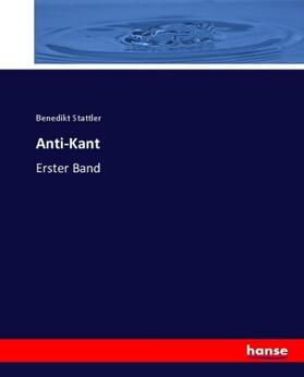 Stattler |  Anti-Kant | Buch |  Sack Fachmedien