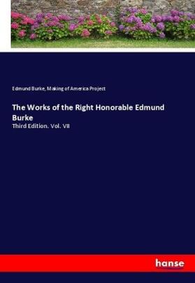 Burke / Making of |  The Works of the Right Honorable Edmund Burke | Buch |  Sack Fachmedien