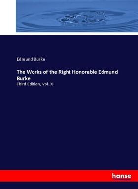 Burke |  The Works of the Right Honorable Edmund Burke | Buch |  Sack Fachmedien