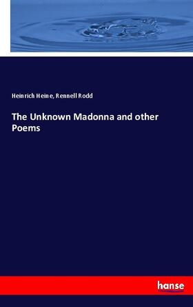 Heine / Rodd |  The Unknown Madonna and other Poems | Buch |  Sack Fachmedien