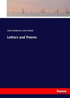 Henderson / Ireland |  Letters and Poems | Buch |  Sack Fachmedien