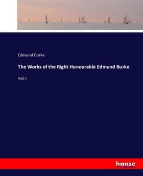 Burke |  The Works of the Right Honourable Edmund Burke | Buch |  Sack Fachmedien