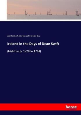 Swift / Daly |  Ireland in the Days of Dean Swift | Buch |  Sack Fachmedien