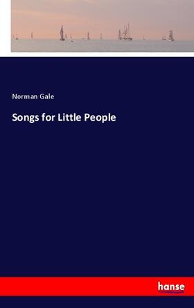 Gale |  Songs for Little People | Buch |  Sack Fachmedien